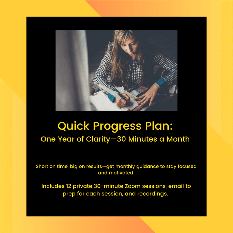 Quick Progress Plan: 12 Monthly Clarity Sessions