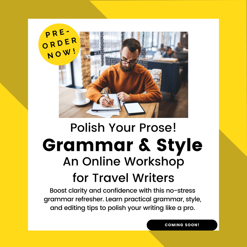 Grammar & Style Workshop for Travel Writers