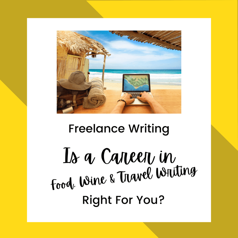 Is a Career in Food, Wine, and Travel Writing Right For You?