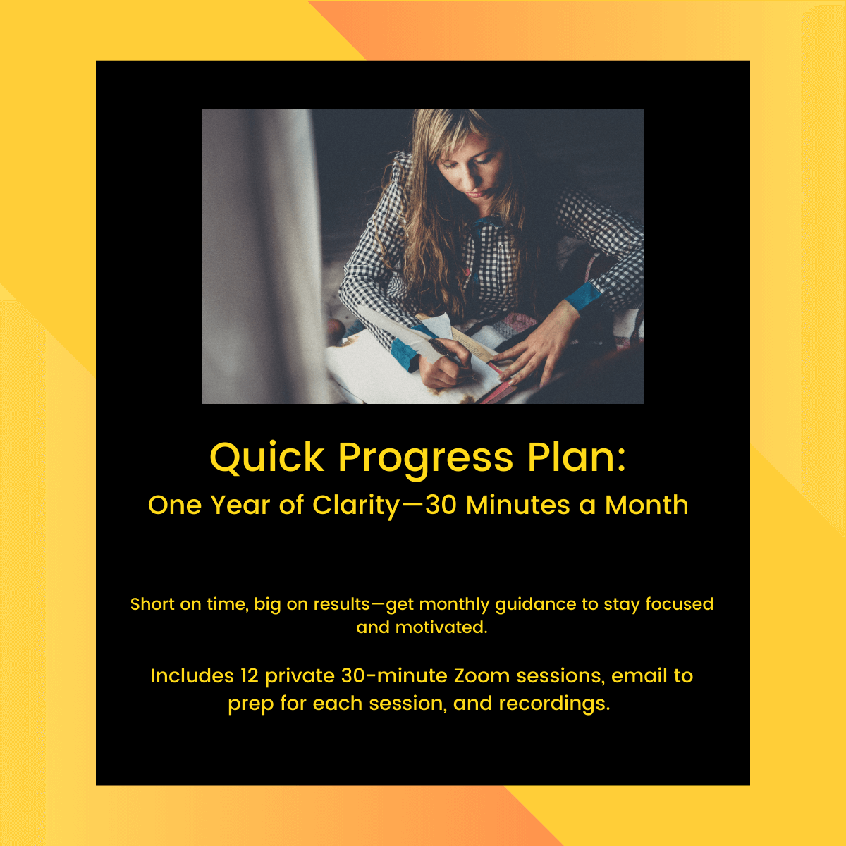 Quick Progress Plan: 12 Monthly Clarity Sessions