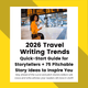 Travel Writing Trends 2026: A Quick-Start Guide for Storytellers